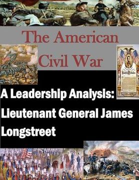 portada A Leadership Analysis: Lieutenant General James Longstreet (en Inglés)