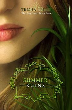 portada Summer Ruins: The Last Year, #4 (en Inglés)