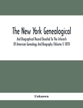 portada The New York Genealogical And Biographical Record Devoted To The Interests Of American Genealogy And Biography (Volume I) 1870 (in English)