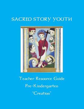 portada Sacred Story Youth Teacher Resource Guide PreK: Creation (en Inglés)