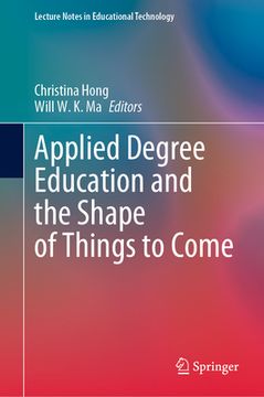 portada Applied Degree Education and the Shape of Things to Come (in English)