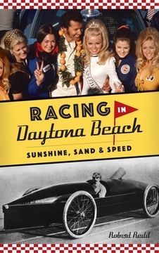 portada Racing in Daytona Beach: Sunshine, Sand and Speed