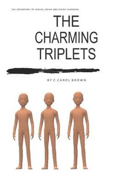 portada The Charming Triplets: The Adventures of Joshua, Josiah and Joseph Charming (en Inglés)