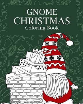 portada Gnome Christmas Coloring Book: Adults Christmas Coloring Books for Theme Xmas Holiday, Gnomes for the Holidays