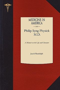 portada a memoir on the life and character of philip syng physick, m.d. (en Inglés)