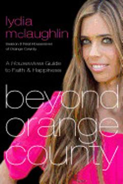 portada Beyond Orange County: A Housewives Guide to Faith and Happiness