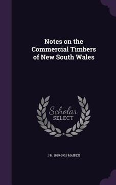 portada Notes on the Commercial Timbers of New South Wales (en Inglés)