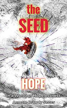 portada The Seed: Hope in a World of Hopelessness (0) (en Inglés)