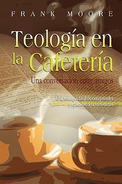portada Teologia en la Cafeteria (Spanish: Coffee Shop Theology) (in Spanish)