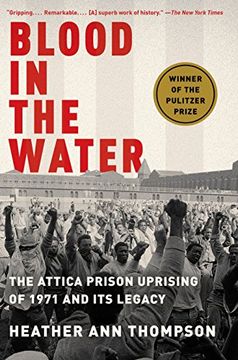 portada Blood in the Water: The Attica Prison Uprising of 1971 and its Legacy (en Inglés)