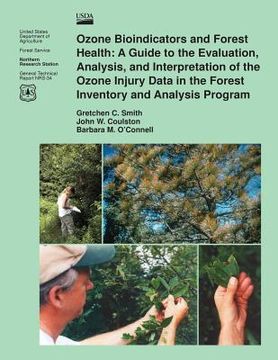portada Ozone Bioindicators and Forest Health: A Guide to the Evaluation, Analysis, and Interpretation of the Ozone Injury Data in the Forest Inventory and An (en Inglés)