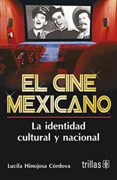 portada El Cine Mexicano: La Identidad Cultural y Nacional