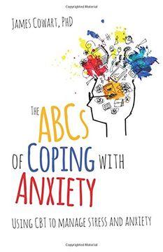 portada The ABCs of Coping with Anxiety: Using CBT to Manage Stress and Anxiety