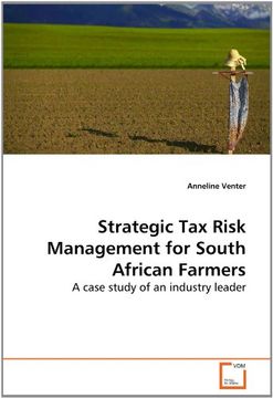Strategic Tax Risk Management for South African Farmers: A case study of an industry leader