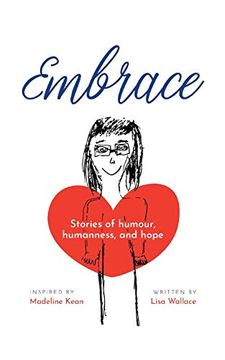 portada Embrace: Stories of Humour, Humanness and Hope (Inspired by Madeline Kean) (en Inglés)