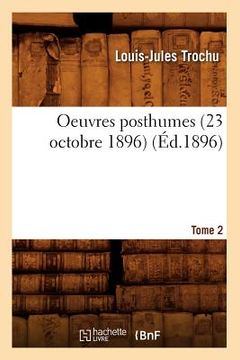 portada Oeuvres Posthumes. Tome 2: La Société, l'État, l'Armée (Éd.1896) (en Francés)