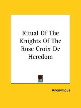 portada ritual of the knights of the rose croix de heredom (in English)