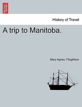 portada a trip to manitoba. (en Inglés)