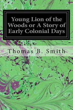 portada Young Lion of the Woods or A Story of Early Colonial Days (en Inglés)