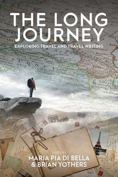 portada The Long Journey: Exploring Travel and Travel Writing (in English)