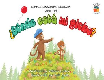 portada Little Linguists' Library, Book One (Spanish): ¿Dónde está mi globo? (en Inglés)