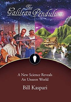 portada The Galilean Pendulum: A new Science Reveals an Unseen World (in English)