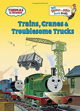 portada Trains, Cranes & Troublesome Trucks (Thomas & Friends) (Big Bright & Early Board Book) (en Inglés)