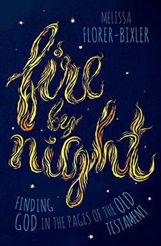 portada Fire by Night: Finding god in the Pages of the old Testament 