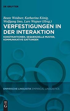 portada Verfestigungen in der Interaktion Konstruktionen, Sequenzielle Muster, Kommunikative Gattungen (in German)