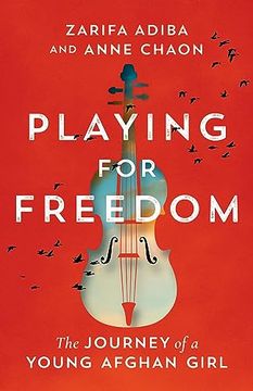 portada Playing for Freedom: The Journey of a Young Afghan Girl (en Inglés)