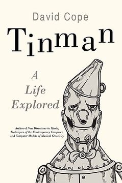 portada tinman: a life explored (en Inglés)