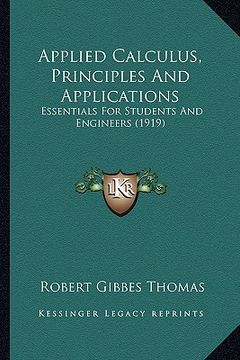 portada applied calculus, principles and applications: essentials for students and engineers (1919) (en Inglés)