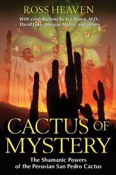 portada Cactus of Mystery: The Shamanic Powers of the Peruvian san Pedro Cactus (in English)