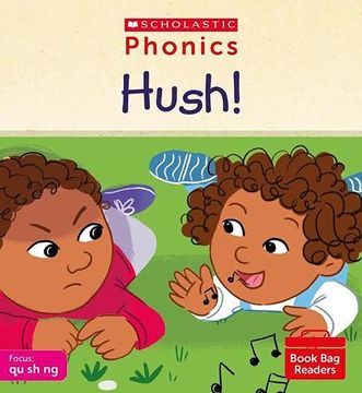portada Phonics Readers: Hush! Decodable Phonic Reader for Ages 4-6 Exactly Matches Little Wandle Letters and Sounds Revised - qu ch sh th ng nk. (Phonics Book bag Readers) (en Inglés)