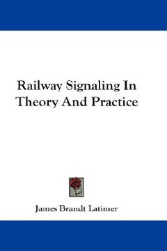 portada railway signaling in theory and practice (en Inglés)