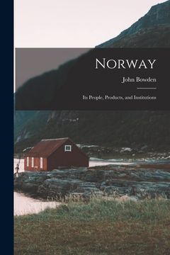 portada Norway: Its People, Products, and Institutions (en Inglés)