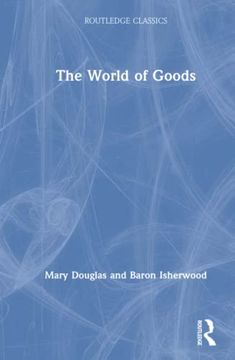 portada The World of Goods (Routledge Classics) (in English)