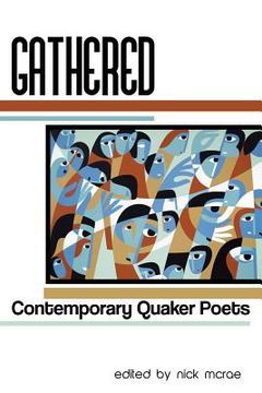 portada Gathered: Contemporary Quaker Poets (in English)