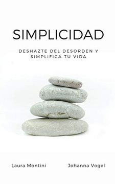 portada Simplicidad: Deshazte del Desorden y Simplifica tu Vida