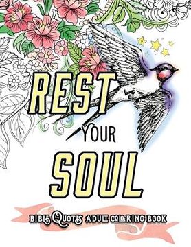 portada Rest Your Soul: Bible Quotes Adult Colouring Book: Coloring Gifts for Grownup Relaxation: Devotional Verses and Worship (en Inglés)