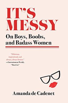 portada It's Messy: On Boys, Boobs, and Badass Women (in English)