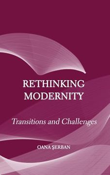 portada Rethinking Modernity: Transitions and Challenges (en Inglés)