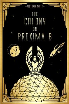 portada The Colony on Proxima B (en Inglés)