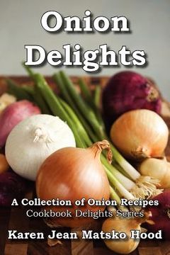 portada onion delights cookbook (in English)