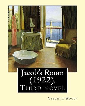 portada Jacob's Room (1922). By: Virginia Woolf: Jacob's Room is the Third Novel by Virginia Woolf ( 25 January 1882 – 28 March 1941) was an English Writer. (en Inglés)