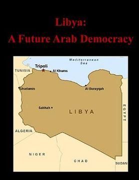 portada Libya: A Future Arab Democracy (en Inglés)