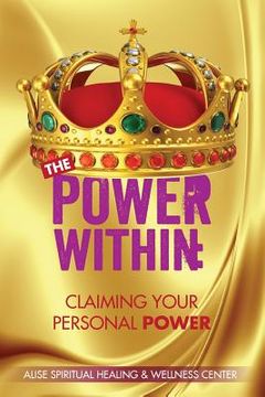 portada The Power Within: Claiming Your Personal Power (en Inglés)