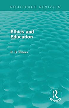 portada Ethics and Education (Routledge Revivals) (Routledge Revivals: R. S. Peters on Education and Ethics) (en Inglés)