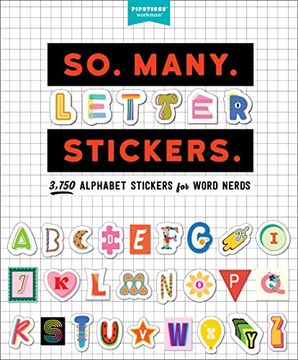portada So. Many. Letter Stickers. 3,900 Alphabet Stickers for Word Nerds (Pipsticks+Workman) (en Inglés)
