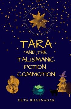 portada Tara and the Talismanic Potion Commotion (en Inglés)